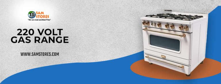 Upgrade Your Kitchen with a 220 Volt Gas Range