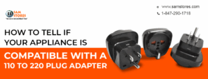 Electrical Plug Compatibility How to Check Appliance Compatibility with a 110 to 220 Plug Adapter