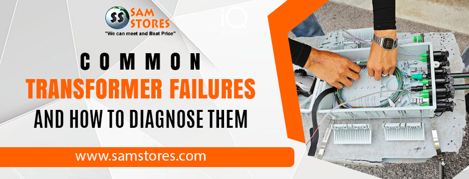 Common Transformer Failures and How to Diagnose Them