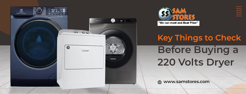 Key Things to Check Before Buying a 220 Volts Dryer
