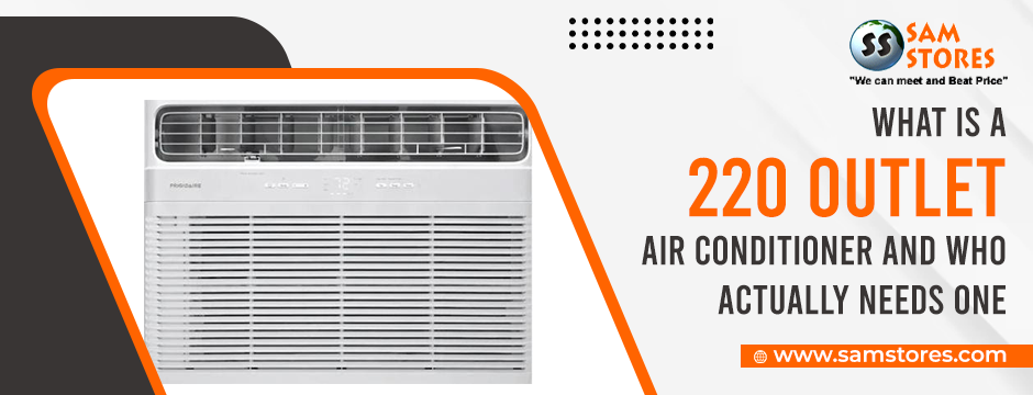 What is a 220 Outlet Air Conditioner and Who Actually Needs One