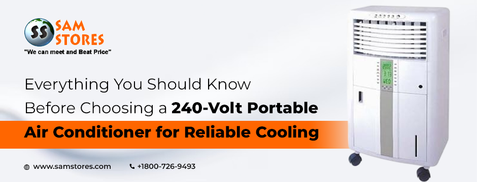 Everything You Should Know Before Choosing a 240-Volt Portable Air Conditioner for Reliable Cooling