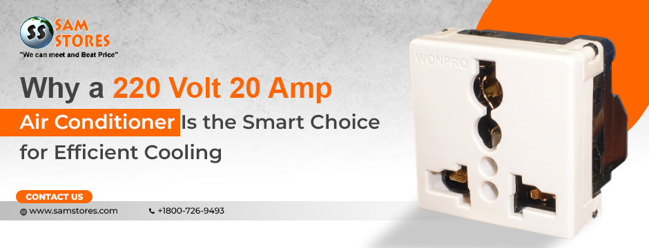 Why a 220 Volt 20 Amp Air Conditioner Is the Smart Choice for Efficient Cooling