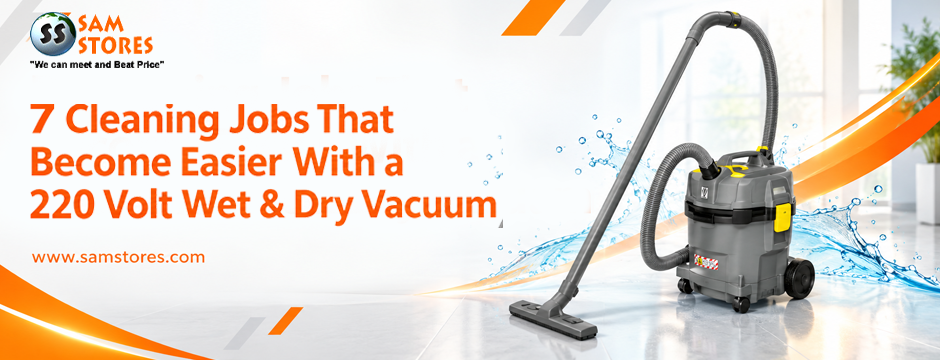 7 Cleaning Jobs That Become Easier With a 220 Volt Wet & Dry Vacuum
